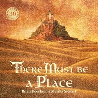 Brian Doerksen - There Must Be A Place - 30th Anniversary Edition