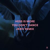 Hess Is More - You Don't Dance (JKriv Remix)