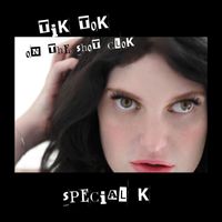 Special K - Tik Tok (On the Shot Clock)