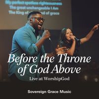 Sovereign Grace Music - Before the Throne of God Above