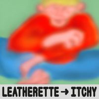 Leatherette - Itchy