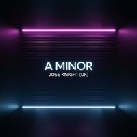 Jose Knight (UK) - A Minor