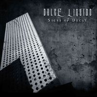 Dulce Liquido - Signs of Decay