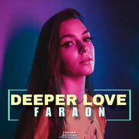 Faraon - Deeper Love