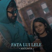 Antonya - Fata lui LeLe