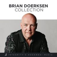 Brian Doerksen - Brian Doerksen Collection
