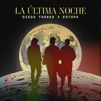 Diego Torres & Estopa - La Última Noche (Bonus Track)