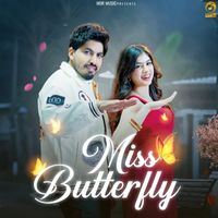 Sandeep Surila - Miss Butterfly (feat. Tarun Mor & Riva Arora)