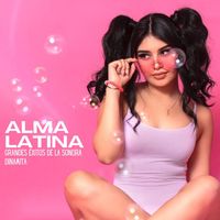 Alma Latina - Grandes éxitos de la Sonora Dinamita