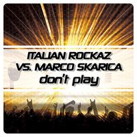 Italian Rockaz - Don't Play
