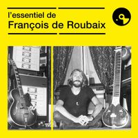 François de Roubaix - L'essentiel de François de Roubaix