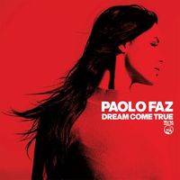 Paolo Faz - Dream Come True