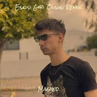 Mashed - Eskisi Gibi Olsun (Remix)