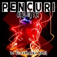 Mark Adam - Pencuri (Remix)