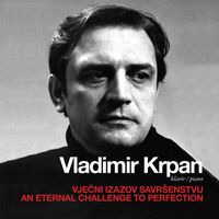 VLADIMIR KRPAN - An Eternal Challenge to Perfection