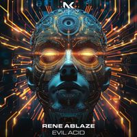 Rene Ablaze - Evil Acid