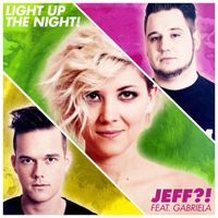 JEFF?! - Light up the Night