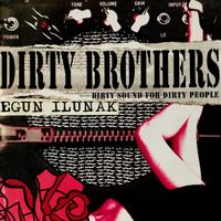 Dirty Brothers - Egun ilunak
