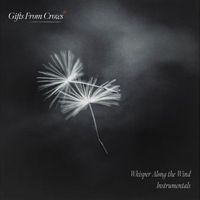 Gifts from Crows - Whisper Along the Wind (Instrumentals)