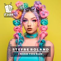 Stefre Roland - I Need You Run