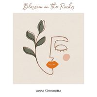 Anna Simonetta - Blossom on the Rocks (Reimagined)