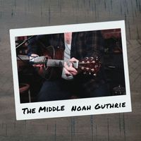 Noah Guthrie - The Middle