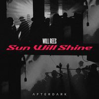 Will Rees - Sun Will Shine
