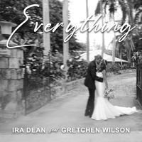 Ira Dean - Everything (feat. Gretchen Wilson)