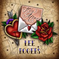 Lee Rogers - Stay Mine
