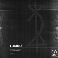 Luis Ruiz - Spenta Idolatry
