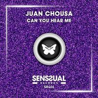 Juan Chousa - Can You Hear Me
