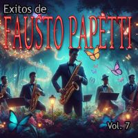 Fausto Papetti - Exitos de Fausto Papetti, Vol. 7