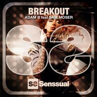 Adam B featuring Sam Moser - Breakout