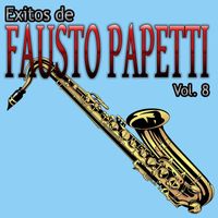 Fausto Papetti - Exitos de Fausto Papetti, Vol. 8