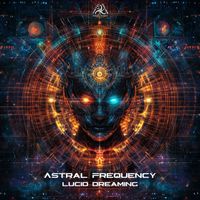 Astral Frequency - Lucid Dreaming