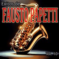 Fausto Papetti - Exitos de Fausto Papetti, Vol. 10