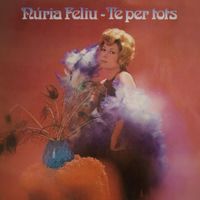 Núria Feliu - Te Per Tots