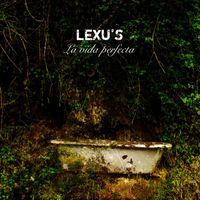 Lexu's - La Vida Perfecta
