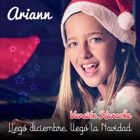 Ariann - Llegó Diciembre, Llegó la Navidad (Karaoke)