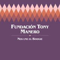 Fundación Tony Manero - Nos Une el Boogie (Radio Edit)