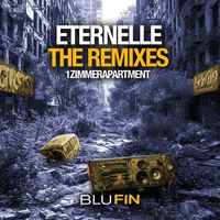 1zimmerapartment - Eternelle (The Remixes)