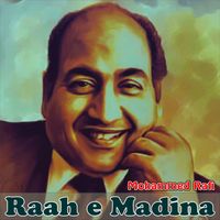 Mohammed Rafi - Raah e Madina