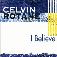 Celvin Rotane - I Believe