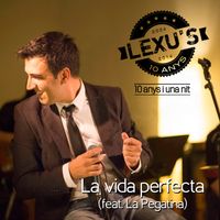 Lexu's - La Vida Perfecta