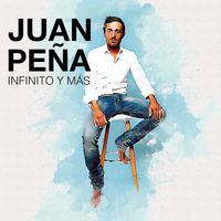 Juan Peña - Infinito Y Más