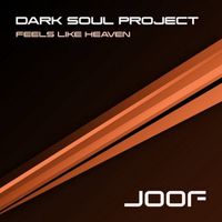Dark Soul Project - Feels Like Heaven