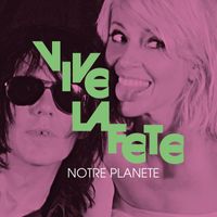 Vive La Fête - Notre Planète