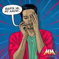 Mauricio Mesones - Basta Ya, Mi Amor