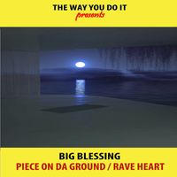 Big Blessing - Piece On Da Ground / Rave Heart (Nu Ground Foundation Remixes)