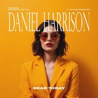 Daniel Harrison - Hear Today